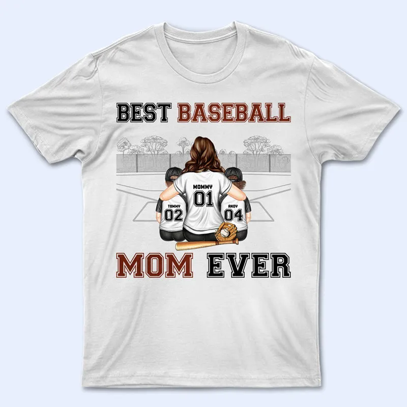 Best Baseball Mom Ever - Mother Gift - Personalized Custom T Shirt
