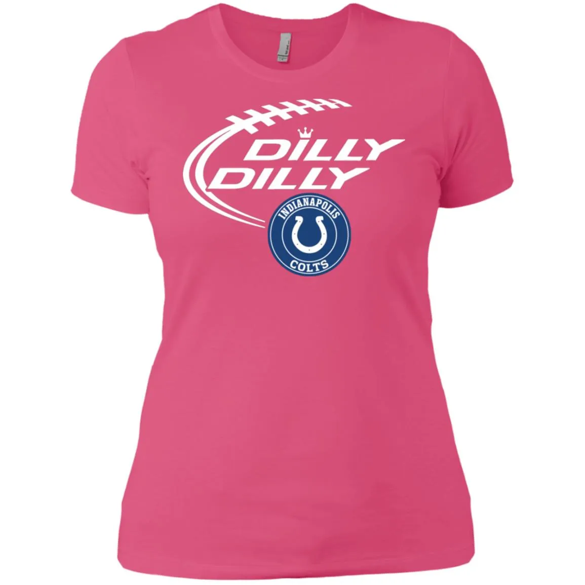 Dilly Dilly Indianapolis Colts Nfl Football Women T-Shirt