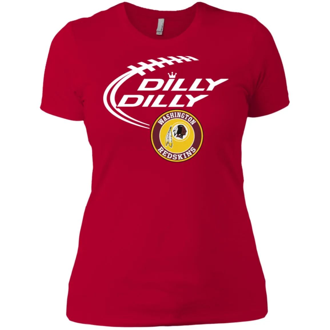 Dilly Dilly Washington Redskins Nfl Football Women T-Shirt