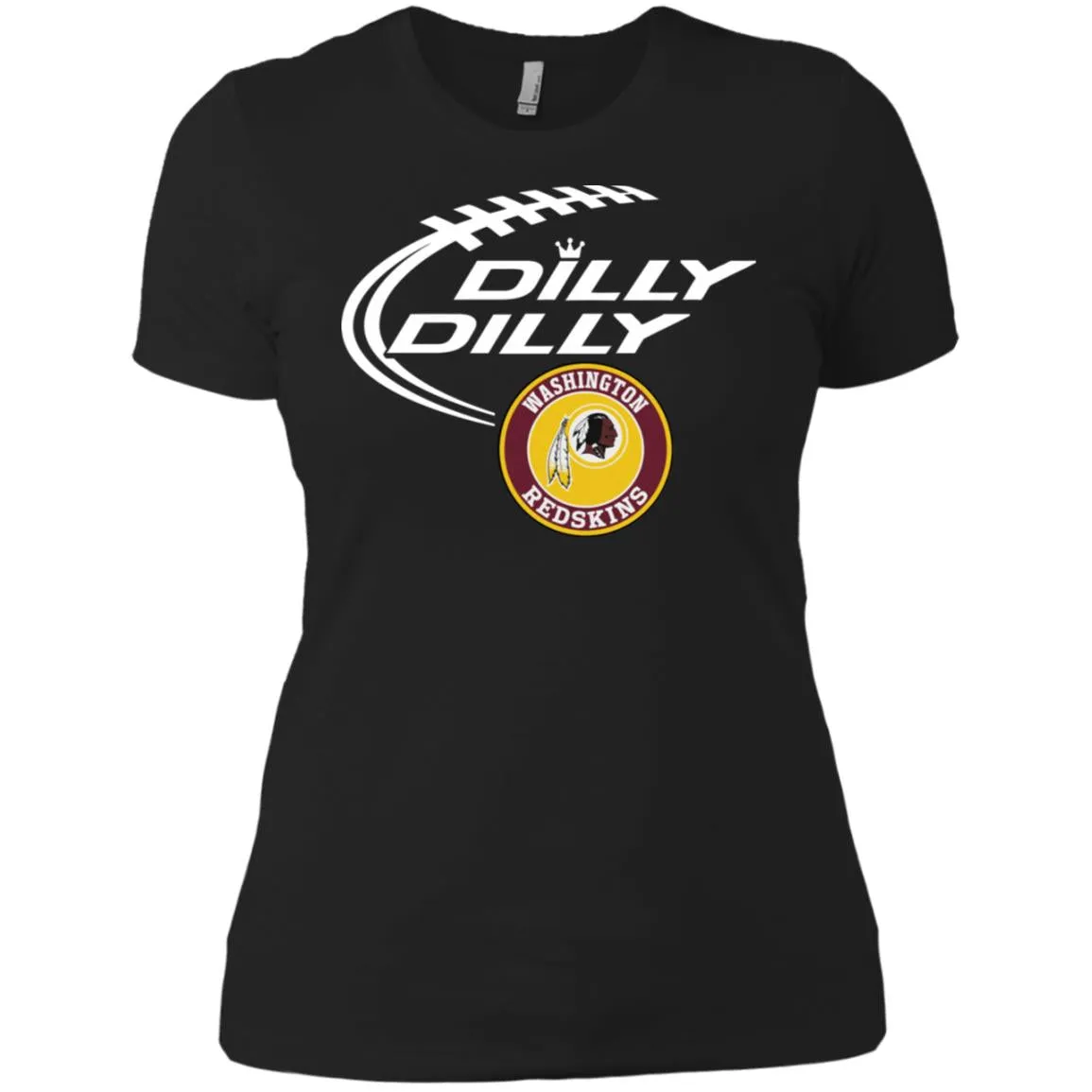 Dilly Dilly Washington Redskins Nfl Football Women T-Shirt