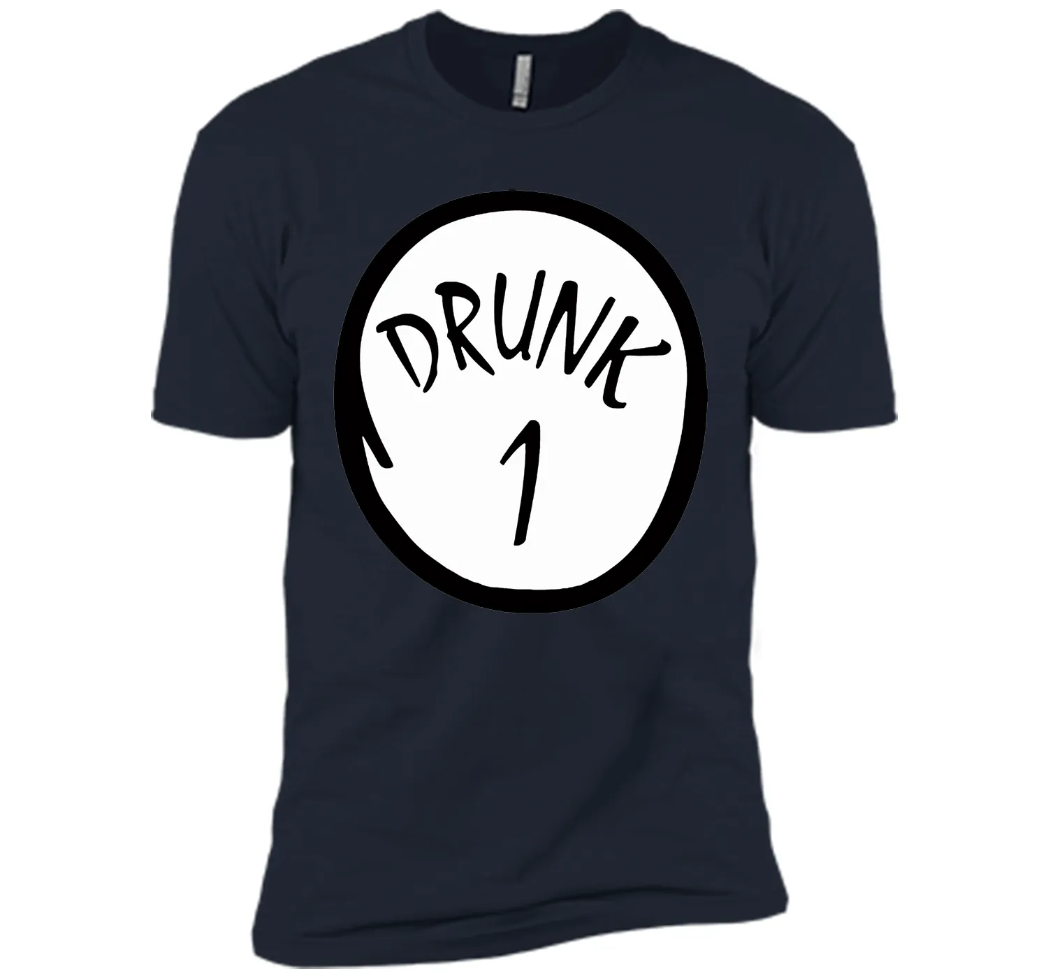 Drunk 1 T-Shirt
