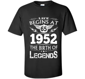 Life Begins At 65 1952 The Birth Of Legends T-Shirt shirt