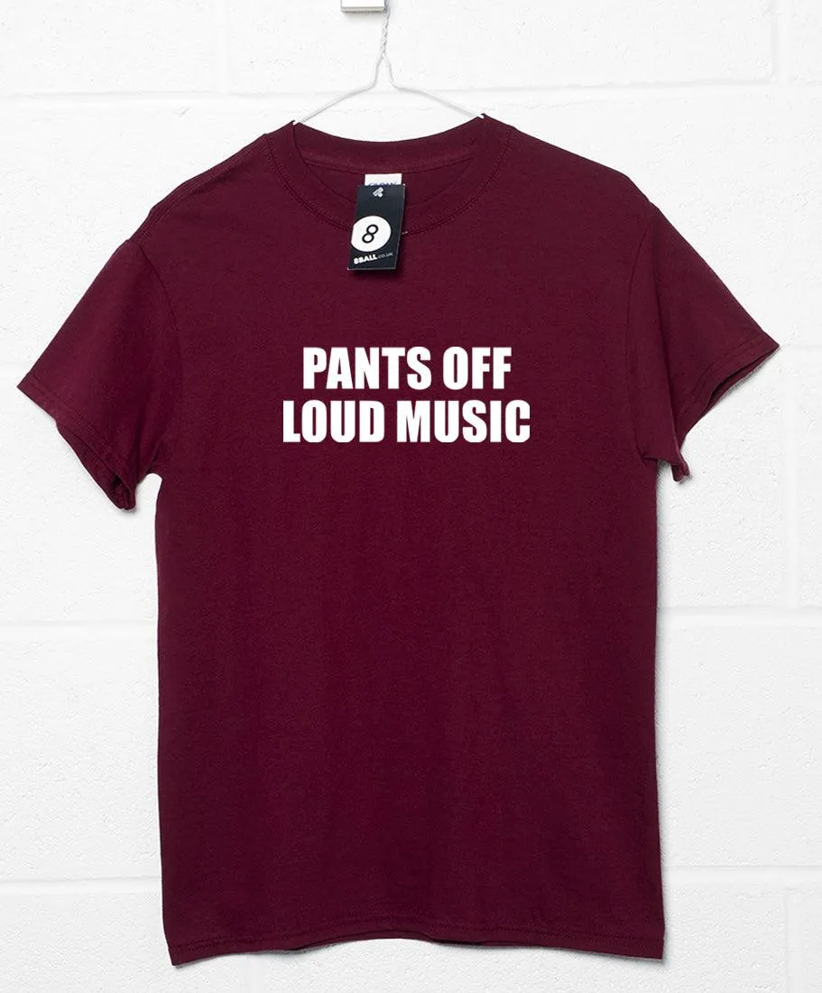 Pants Off Loud Music Video Conference T-Shirt
