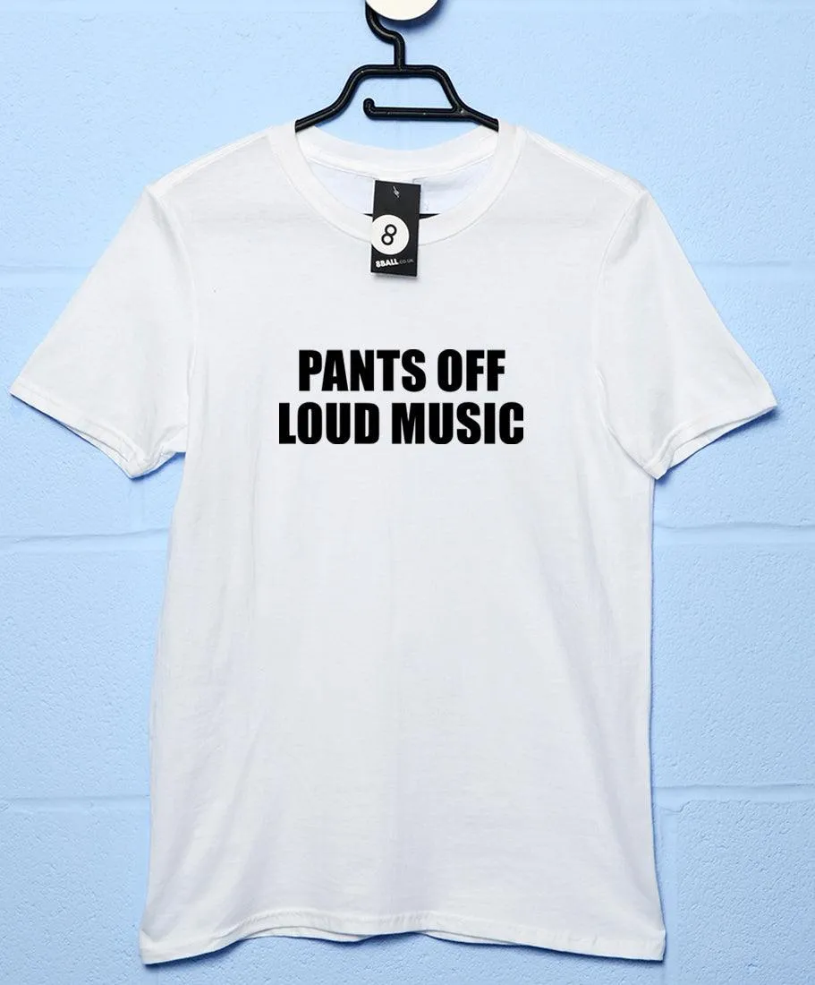 Pants Off Loud Music Video Conference T-Shirt