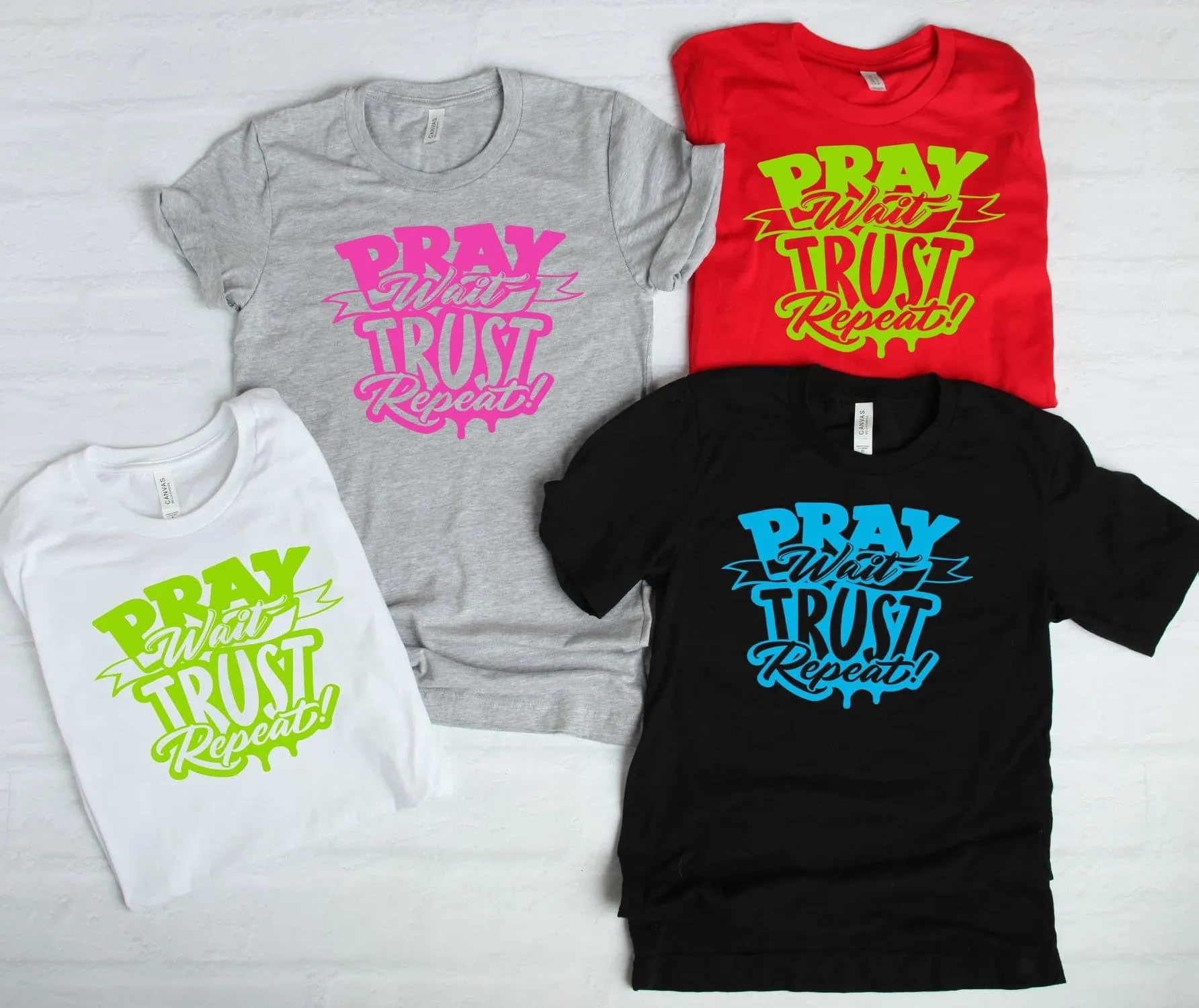 Pray Wait Trust Repeat